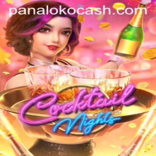 Explore the Exciting World of CocktailNights: Unravel the Mystery of Panaloko Cash