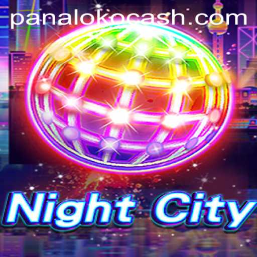 Explore NightCity: The Thrilling Virtual World and the Panaloko Cash Phenomenon